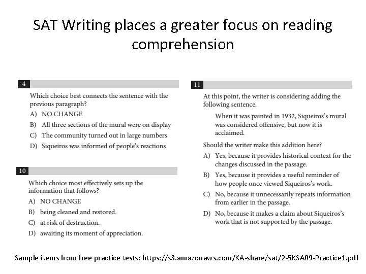 SAT Writing places a greater focus on reading comprehension Sample items from free practice SAT Writing places a greater focus on reading comprehension Sample items from free practice