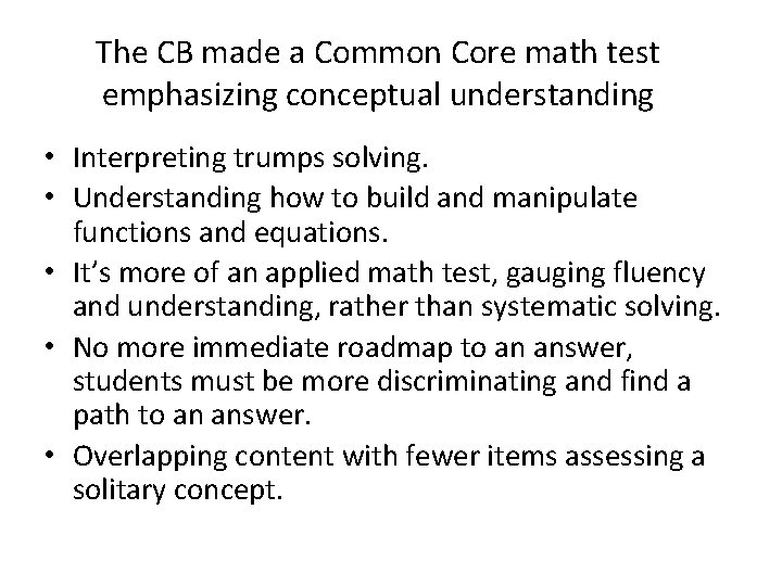 The CB made a Common Core math test emphasizing conceptual understanding • Interpreting trumps The CB made a Common Core math test emphasizing conceptual understanding • Interpreting trumps