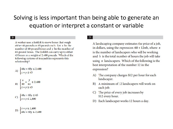 Solving is less important than being able to generate an equation or interpret a Solving is less important than being able to generate an equation or interpret a