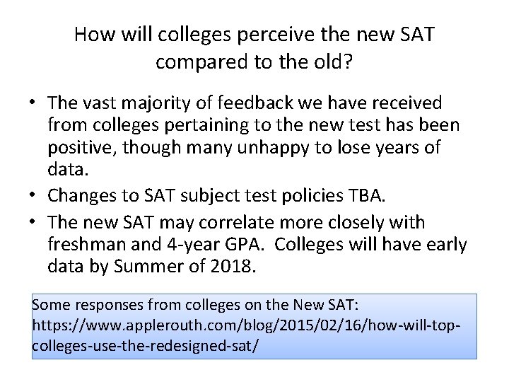 How will colleges perceive the new SAT compared to the old? • The vast How will colleges perceive the new SAT compared to the old? • The vast