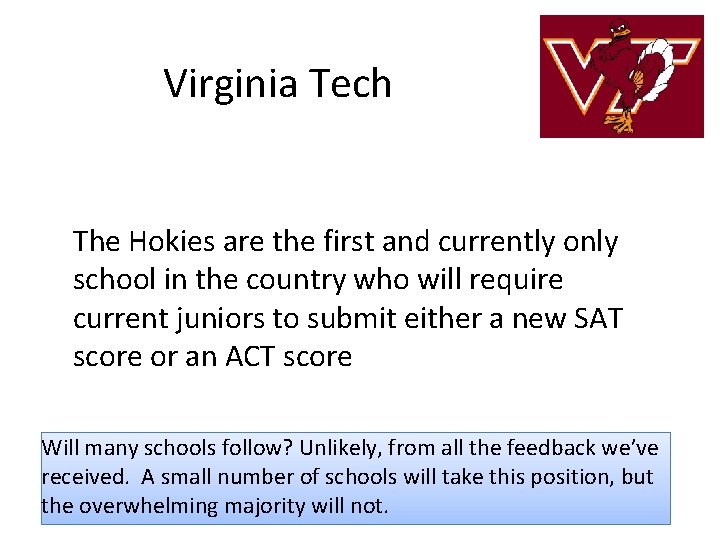 Virginia Tech The Hokies are the first and currently only school in the country Virginia Tech The Hokies are the first and currently only school in the country
