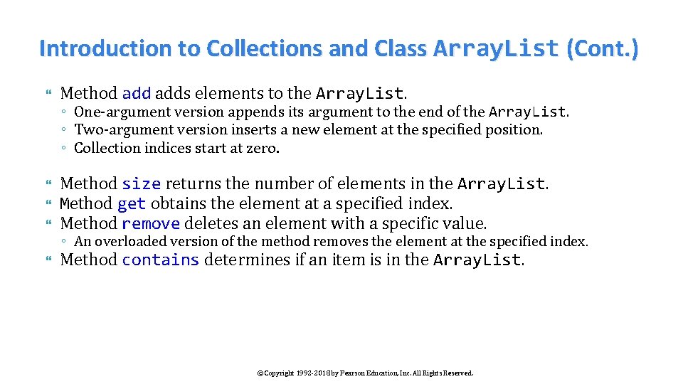 Introduction to Collections and Class Array. List (Cont. ) Method adds elements to the