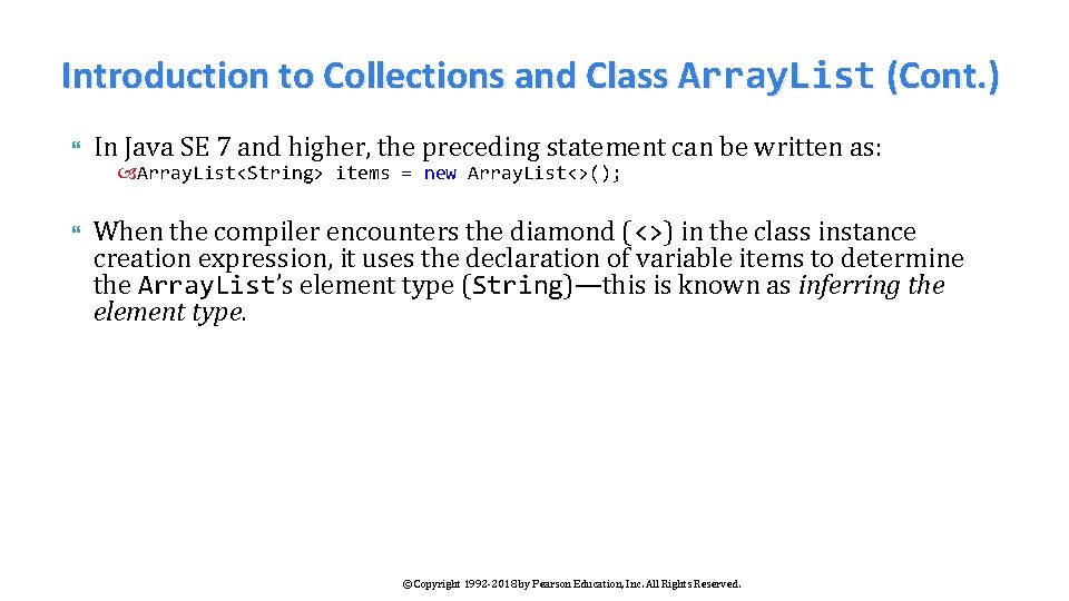 Introduction to Collections and Class Array. List (Cont. ) In Java SE 7 and