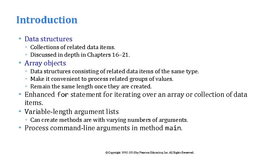 Introduction Data structures ◦ Collections of related data items. ◦ Discussed in depth in