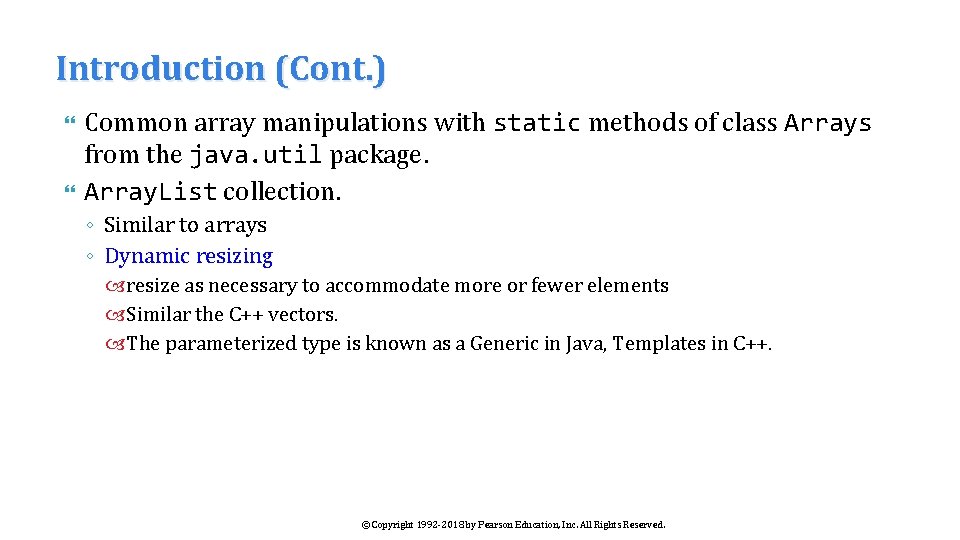 Introduction (Cont. ) Common array manipulations with static methods of class Arrays from the