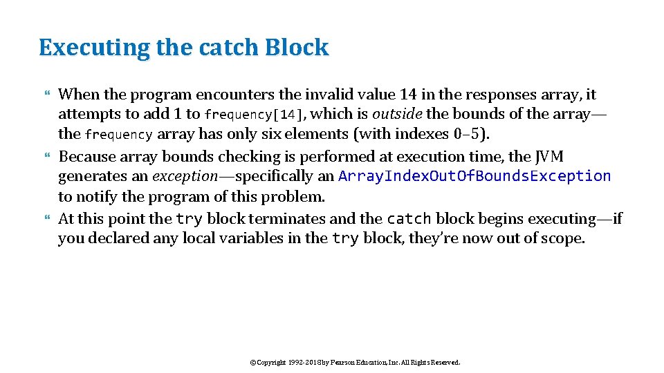 Executing the catch Block When the program encounters the invalid value 14 in the
