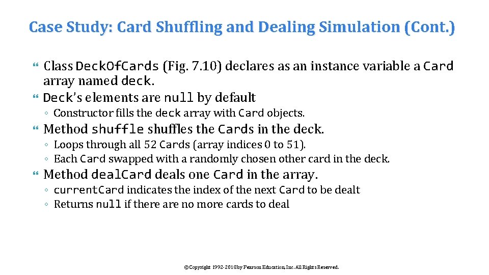 Case Study: Card Shuffling and Dealing Simulation (Cont. ) Class Deck. Of. Cards (Fig.