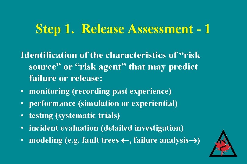 Step 1. Release Assessment - 1 Identification of the characteristics of “risk source” or Step 1. Release Assessment - 1 Identification of the characteristics of “risk source” or