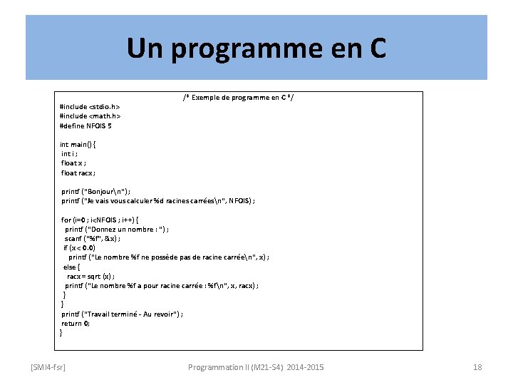 Un programme en C #include <stdio. h> #include <math. h> #define NFOIS 5 /*