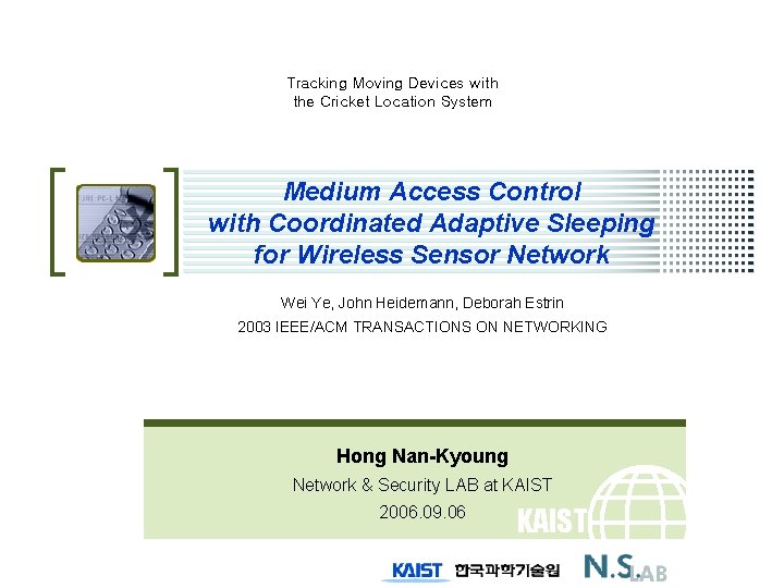 Tracking Moving Devices with the Cricket Location System Medium Access Control with Coordinated Adaptive
