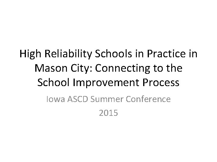 High Reliability Schools in Practice in Mason City
