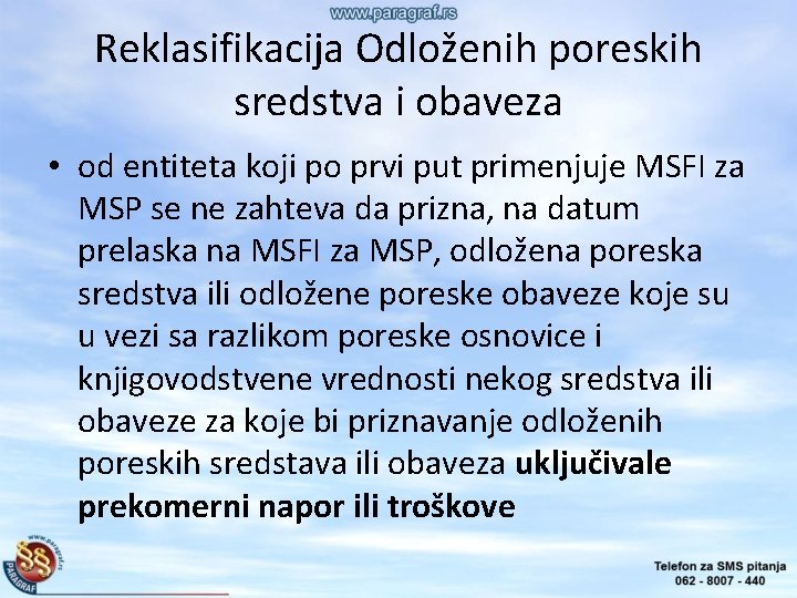 Reklasifikacija Odloženih poreskih sredstva i obaveza • od entiteta koji po prvi put primenjuje