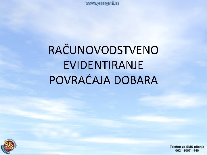 RAČUNOVODSTVENO EVIDENTIRANJE POVRAĆAJA DOBARA 