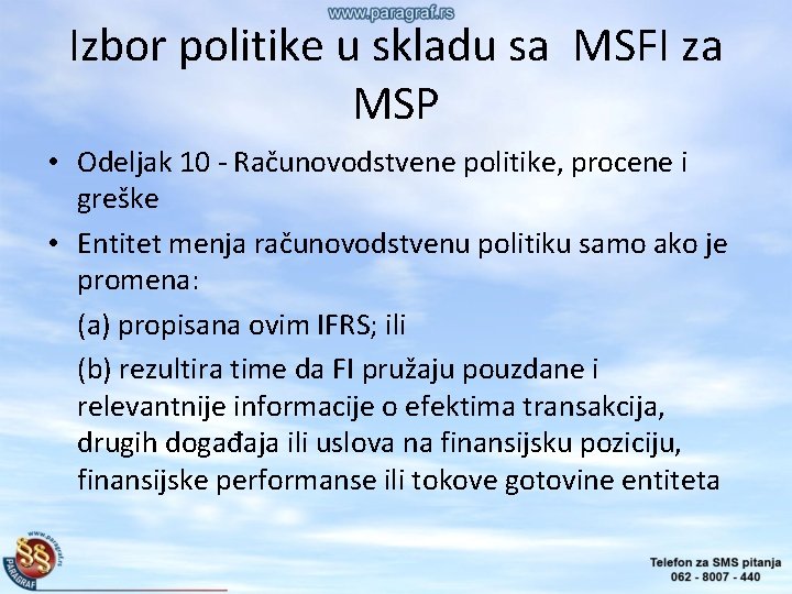 Izbor politike u skladu sa MSFI za MSP • Odeljak 10 - Računovodstvene politike,