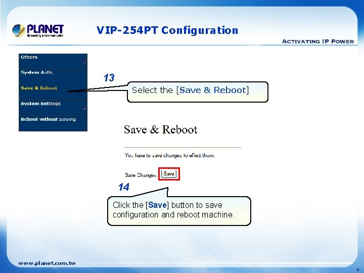 VIP-254 PT Configuration 13 Select the [Save & Reboot] [ 14 Click the [Save