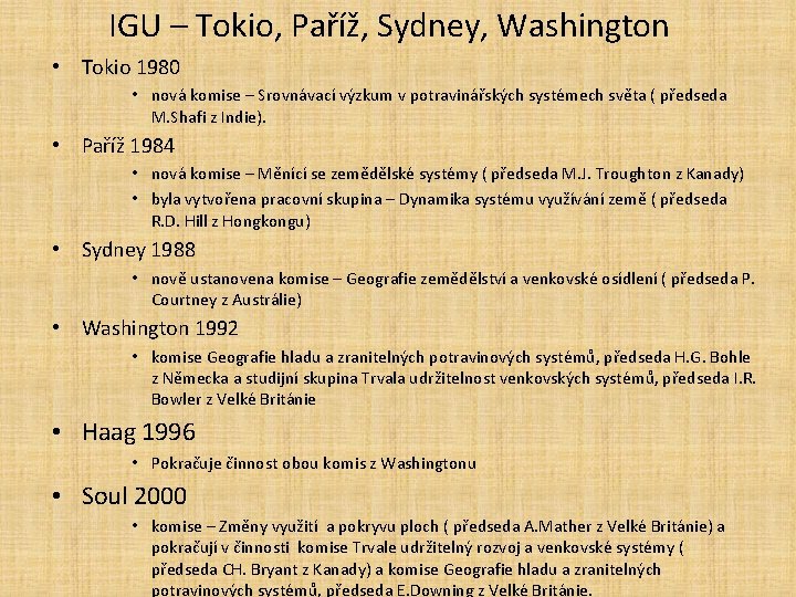IGU – Tokio, Paříž, Sydney, Washington • Tokio 1980 • nová komise – Srovnávací