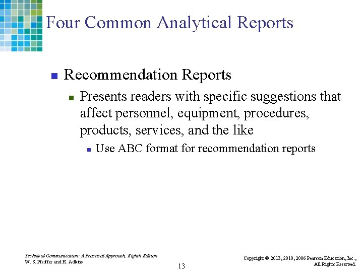 Four Common Analytical Reports n Recommendation Reports n Presents readers with specific suggestions that