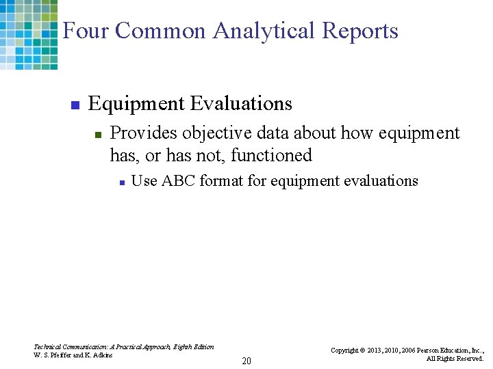 Four Common Analytical Reports n Equipment Evaluations n Provides objective data about how equipment