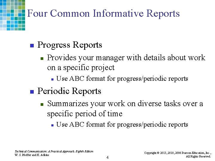 Four Common Informative Reports n Progress Reports n Provides your manager with details about