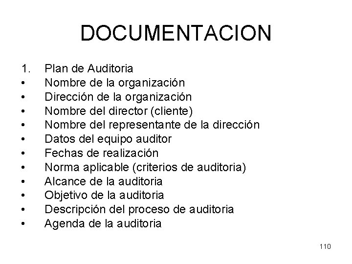 DOCUMENTACION 1. • • • Plan de Auditoria Nombre de la organización Dirección de