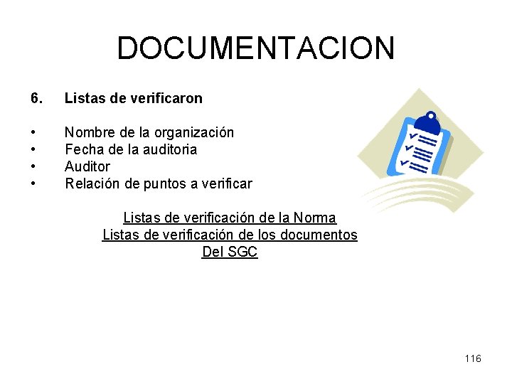 DOCUMENTACION 6. Listas de verificaron • • Nombre de la organización Fecha de la