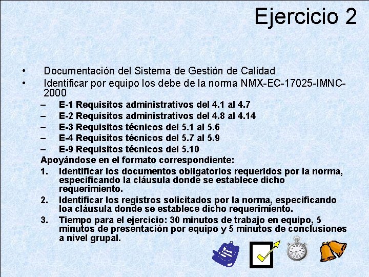 Ejercicio 2 • • Documentación del Sistema de Gestión de Calidad Identificar por equipo