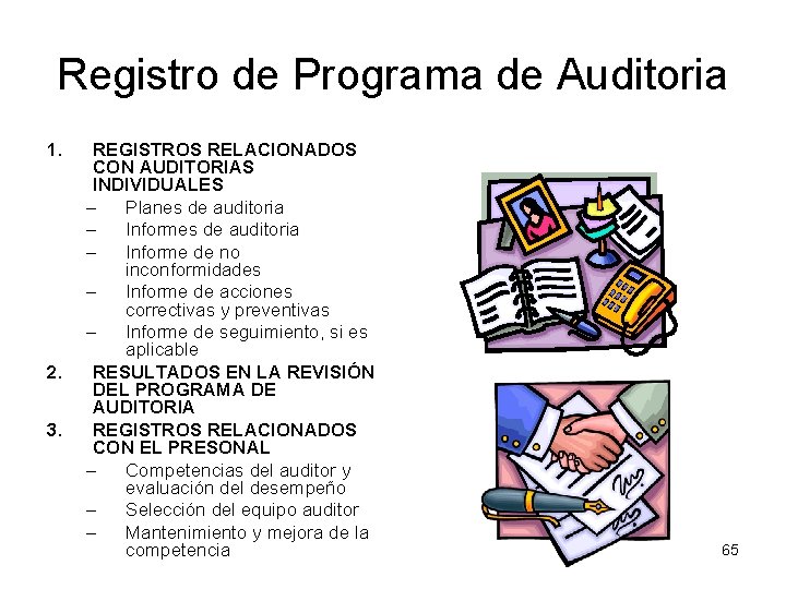 Registro de Programa de Auditoria 1. 2. 3. REGISTROS RELACIONADOS CON AUDITORIAS INDIVIDUALES –