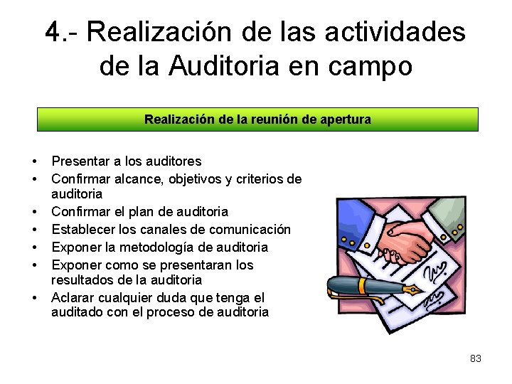 4. - Realización de las actividades de la Auditoria en campo Realización de la