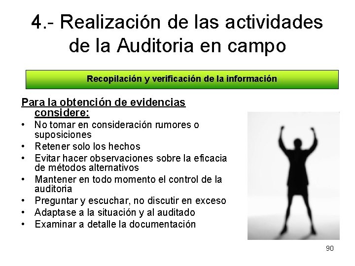 4. - Realización de las actividades de la Auditoria en campo Recopilación y verificación