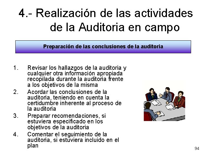 4. - Realización de las actividades de la Auditoria en campo Preparación de las