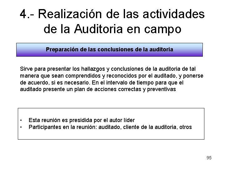 4. - Realización de las actividades de la Auditoria en campo Preparación de las