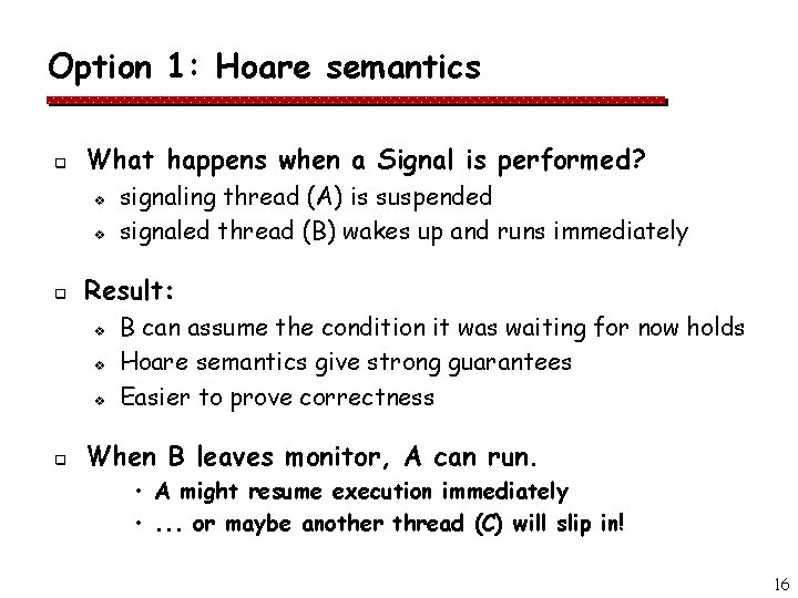 Option 1: Hoare semantics q What happens when a Signal is performed? v v