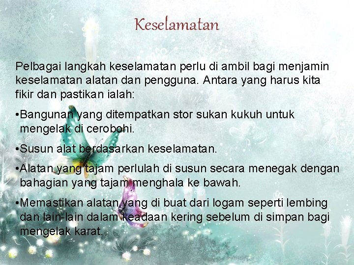 Keselamatan Pelbagai langkah keselamatan perlu di ambil bagi menjamin keselamatan alatan dan pengguna. Antara