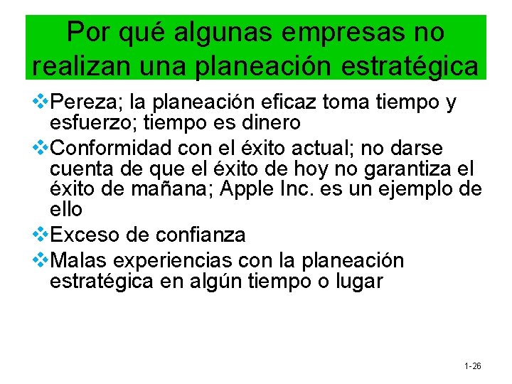 Por qué algunas empresas no realizan una planeación estratégica v. Pereza; la planeación eficaz Por qué algunas empresas no realizan una planeación estratégica v. Pereza; la planeación eficaz