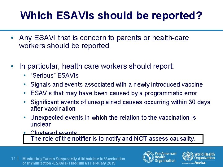 Which ESAVIs should be reported? • Any ESAVI that is concern to parents or