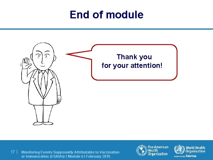 End of module Thank you for your attention! 17 | Monitoring Events Supposedly Attributable