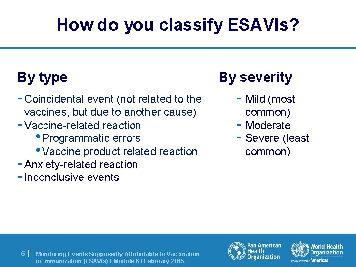 How do you classify ESAVIs? By type - Coincidental event (not related to the