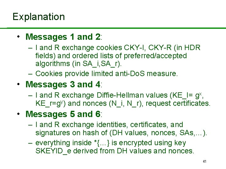 Explanation • Messages 1 and 2: – I and R exchange cookies CKY-I, CKY-R