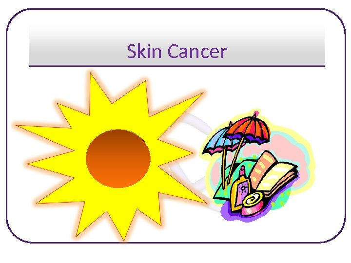 Skin Cancer 