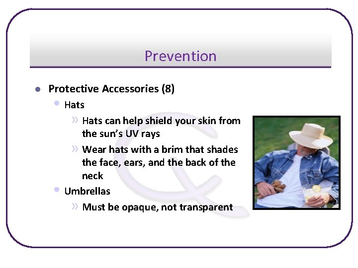 Prevention l Protective Accessories (8) • Hats » Hats can help shield your skin