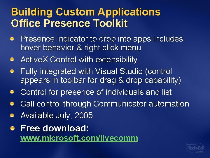 Building Custom Applications Office Presence Toolkit Presence indicator to drop into apps includes hover