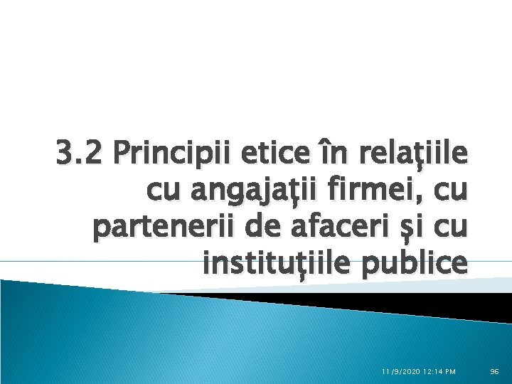 3. 2 Principii etice în relațiile cu angajații firmei, cu partenerii de afaceri și