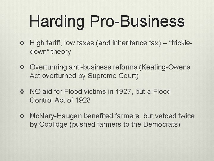Harding Pro-Business v High tariff, low taxes (and inheritance tax) – “trickle- down” theory