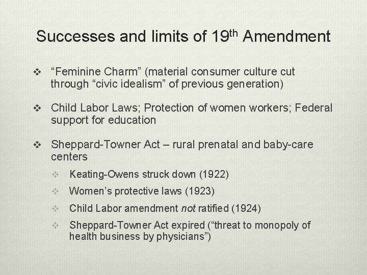 Successes and limits of 19 th Amendment v “Feminine Charm” (material consumer culture cut