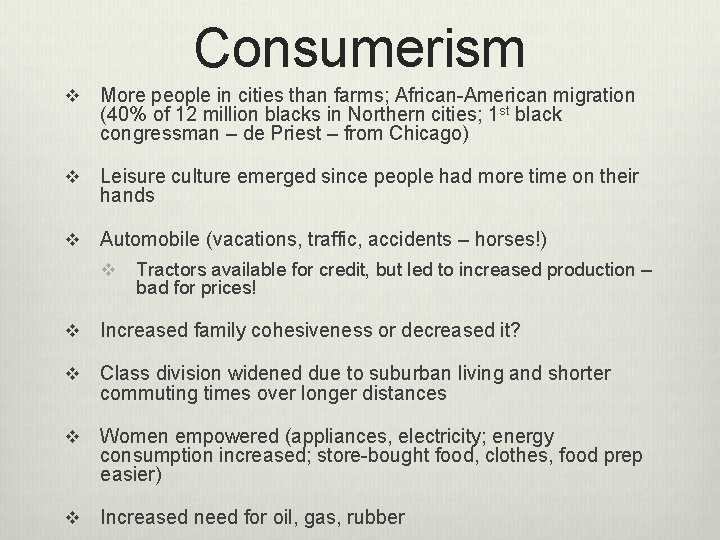 Consumerism v More people in cities than farms; African-American migration (40% of 12 million