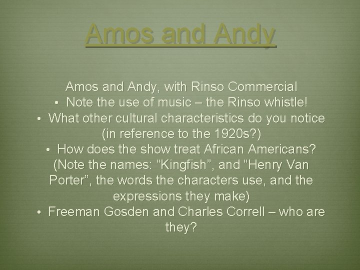 Amos and Andy, with Rinso Commercial • Note the use of music – the