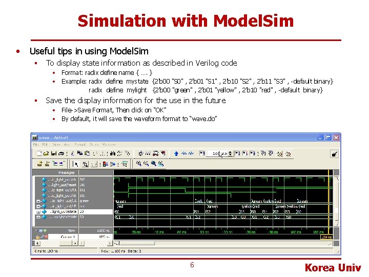 Simulation with Model. Sim • Useful tips in using Model. Sim § To display