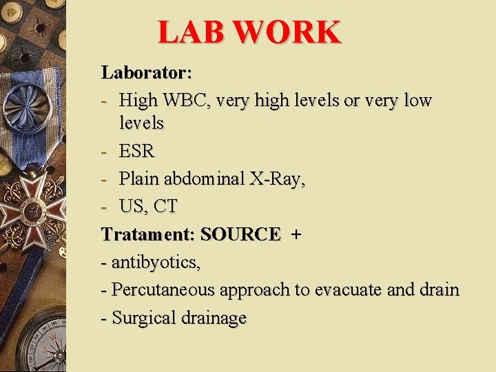 LAB WORK Laborator: - High WBC, very high levels or very low levels -