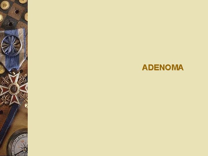 ADENOMA 