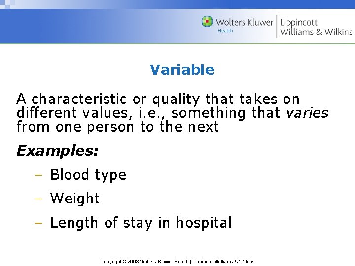 Variable A characteristic or quality that takes on different values, i. e. , something